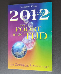 2012 Een poort in de tijd (FOTO)