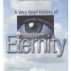 a very brief history of eternity