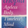 Ageless Body, Timeless Mind