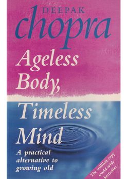 Ageless Body, Timeless Mind