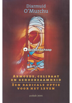 Armoede, celibaat en gehoorzaamheid