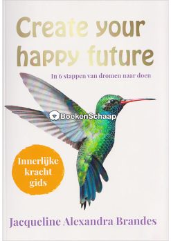 Create your happy future