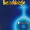 Das ABC der Kosmobiologie