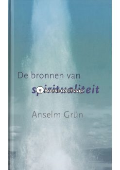 De bronnen van spiritualiteit