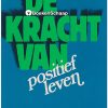 De kracht van positief leven