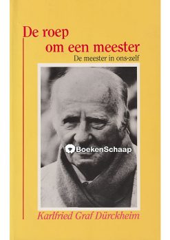 De roep om een meester - Karlfried Graf Durckheim