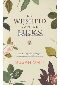 De wijsheid van de heks - Susan Smit