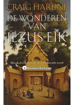 De wonderen van Jezus-Eik