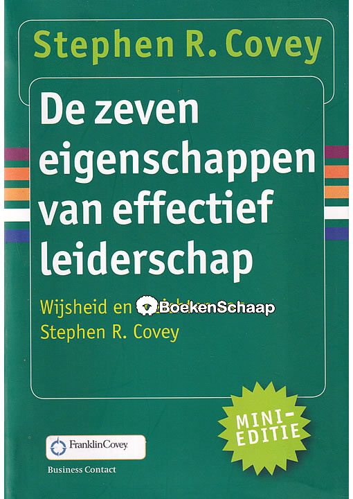 De Zeven Eigenschappen Van Effectief Leiderschap S.R. Covey