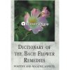 Dictionary of the Bach Flower Remedies