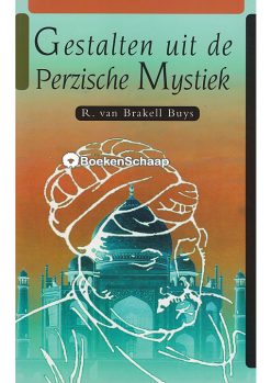 Gestalten uit de Perzische Mystiek - R. van Brakell Buys