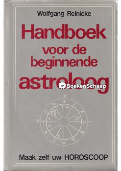 Handboek voor de beginnende astroloog - Wolfgang Reinicke