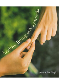 Healthy Living with Ayurveda