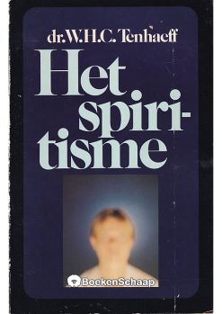 Het Spiritisme - W.H.C. Tenhaeff