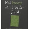 Het kroost van broeder Joost