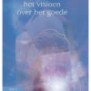 Het visioen over het goede