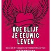 Hoe blijf je eeuwig leven