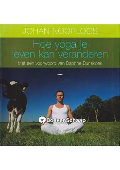 Hoe yoga je leven kan veranderen