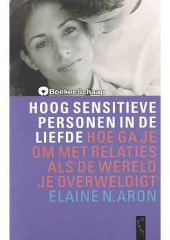 Hoog sensitieve personen in de liefde - Elaine N. Aron