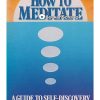 How to Meditate