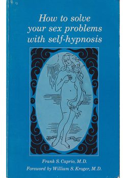 How to Solve Your Sex Problems with Self-Hypnosis