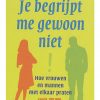 Je begrijpt me gewoon niet - Deborah Tannen