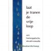 Laat je tranen de vrije loop