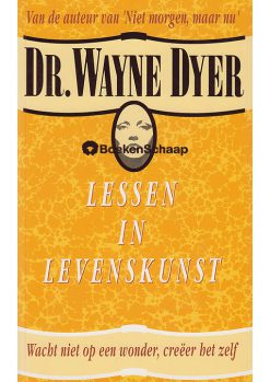 Lessen in levenskunst - Wayne Dyer