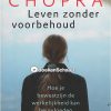 leven zonder voorbehoud deepak chopra