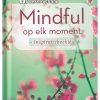 mindful op elk moment