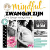Mindful zwanger zijn