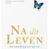 Na dit leven - Eben Alexander