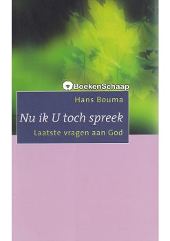 Nu ik U toch spreek