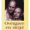 Overgave en strijd