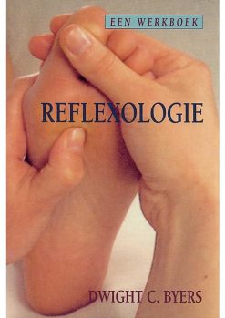 Reflexologie - Dwight C. Byers