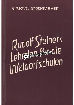 Rudolf Steiners Lehrplan fur die Waldorfschulen