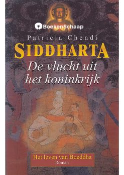 SIDDHARTA De vlucht uit het koninkrijk