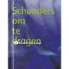 Schouders om te dragen