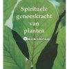 Spirituele geneeskracht van planten