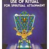 The Nature and Use Of Ritual