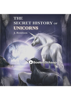The Secret History Of Unicorns
