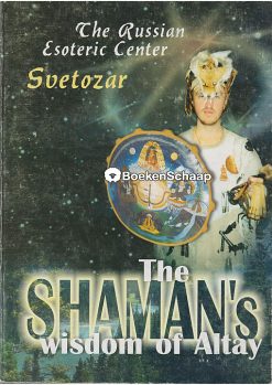 The Shaman's wisdom of Altay