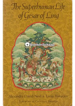 The Superhuman Life of Gesar of Ling