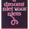 U droomt niet voor niets