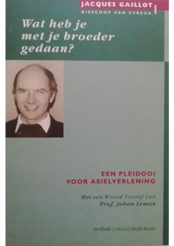 Wat heb je met je broeder gedaan